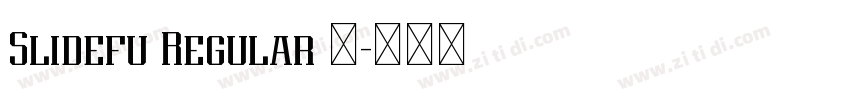Slidefu Regular 语字体转换